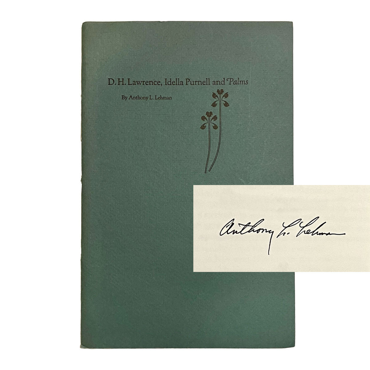 D.H. Lawrence, Idella Purnell and Palms by Anthony L. Lehman, signed