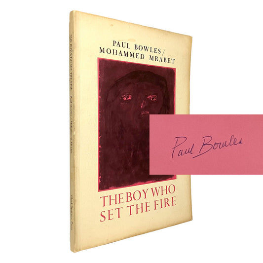 The Boy Who Set The Fire by Mohamed Mrabet, signed