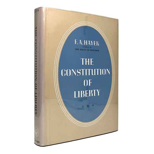 The Constitution of Liberty by F. A. Hayek