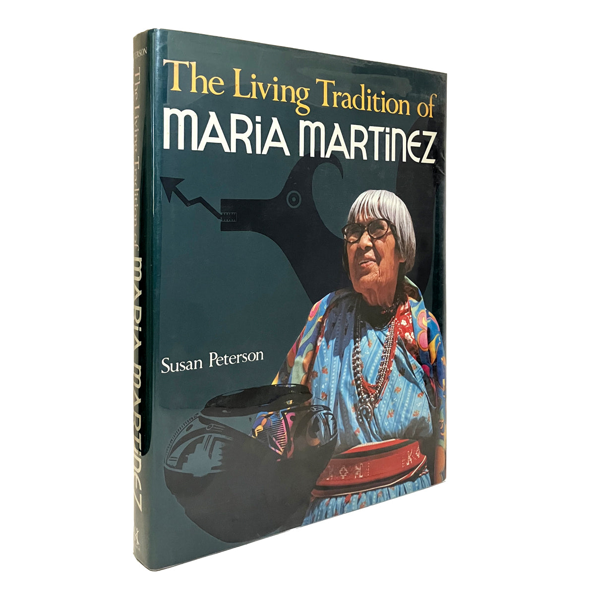 The Living Tradition of Maria Martinez by Susan Peterson, signed