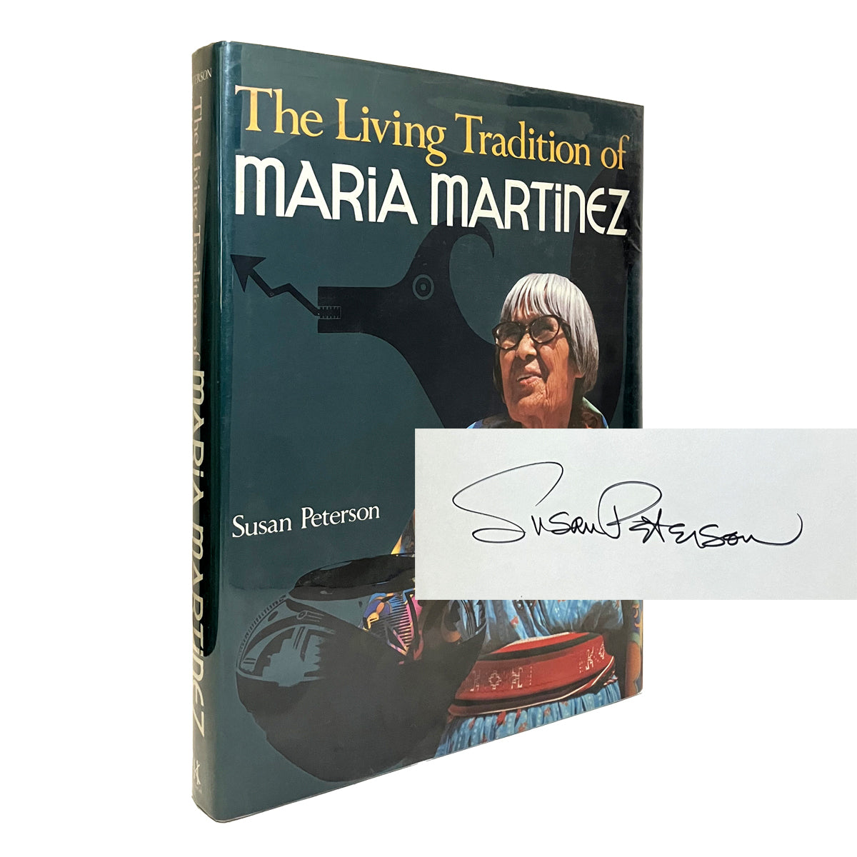 The Living Tradition of Maria Martinez by Susan Peterson, signed