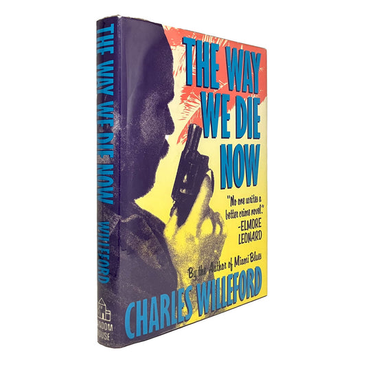 The Way We Die Now by Charles Willeford