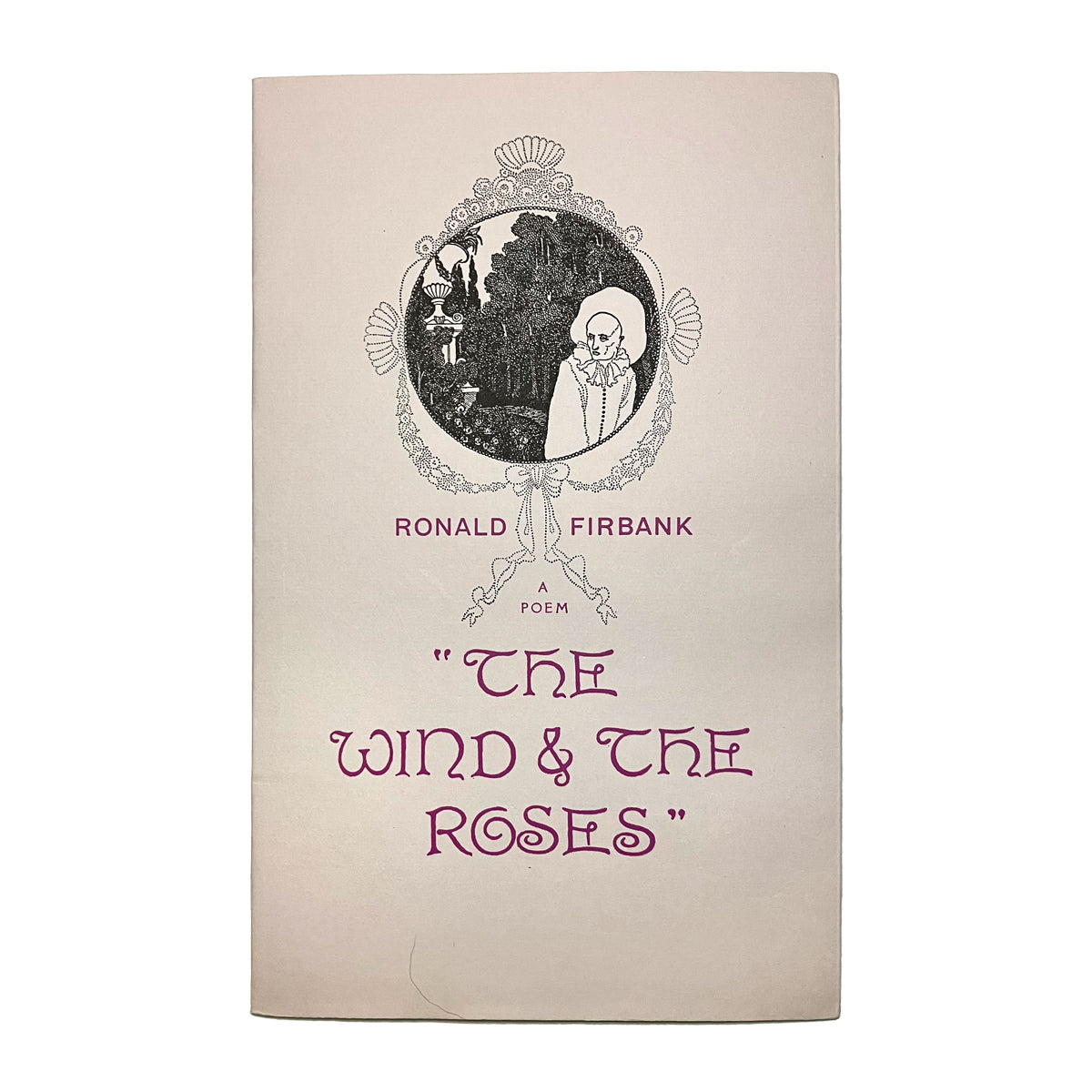 The Wind & the Roses by Ronald Firbank